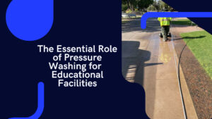 Pressure Washing for Schools